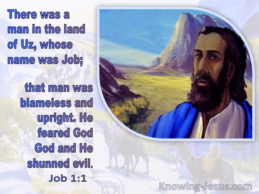 Job 1:1 There Was A Man From Uz Whose Name Was Job Who Was Blameless (white)